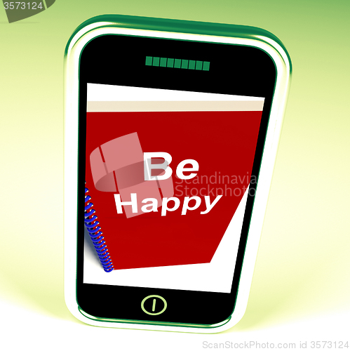 Image of Be Happy Phone Means Being Happier or Merry