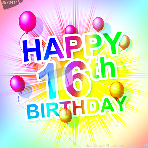 Image of Happy Birthday Indicates Sixteen 16Th And Celebrate