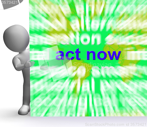 Image of Act Now Word Cloud Sign Shows Inspired Activity