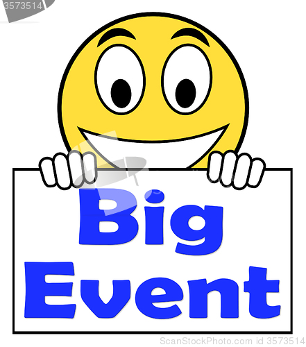 Image of Big Event On Sign Shows Celebration Occasion Festival And Perfor