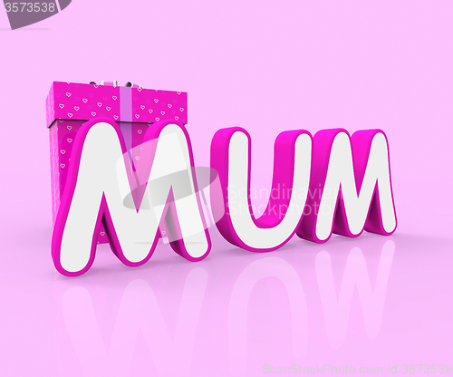 Image of Mum Giftbox Indicates Presents Celebrate And Wrapped