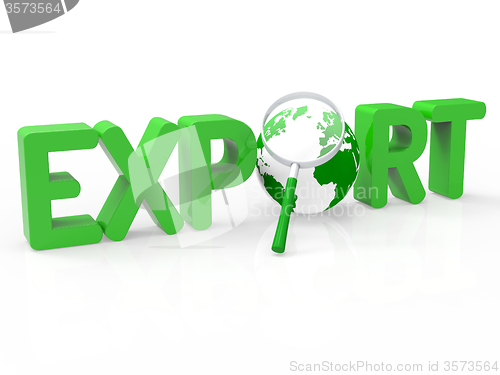 Image of Magnifier Export Represents Sell Overseas And Exportation