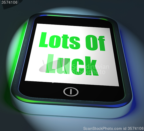 Image of Lots of Luck On Phone Displays Good Fortune