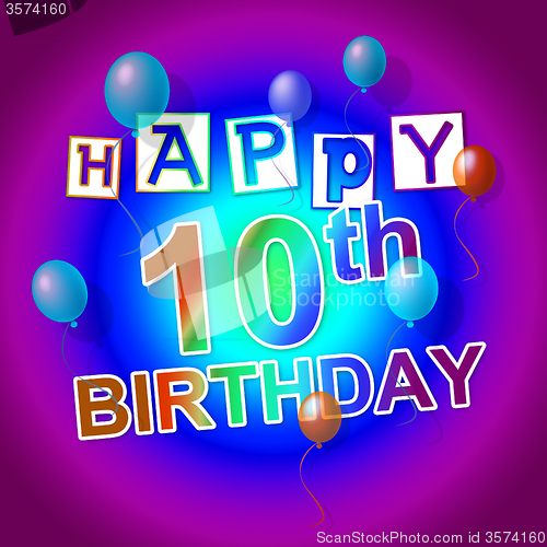 Image of Happy Birthday Indicates Congratulations Tenth And Congratulatin