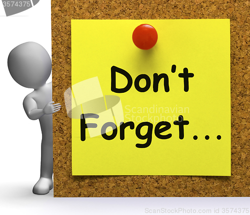 Image of Don\'t Forget Note Means Important Remember Or Forgetting