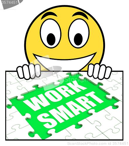 Image of Work Smart Sign Shows Worker Enhancing Productivity