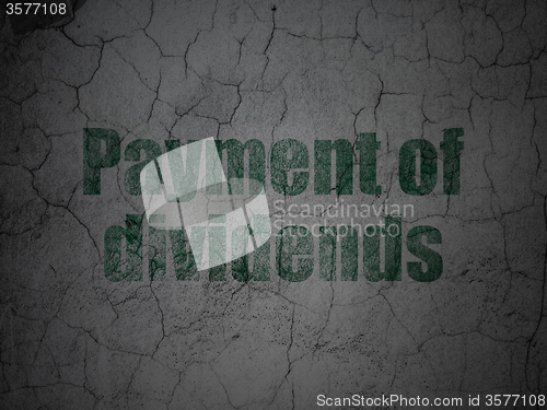Image of Currency concept: Payment Of Dividends on grunge wall background