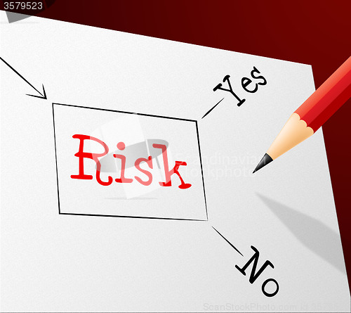 Image of Risk Choice Indicates Problems Hazard And Direction