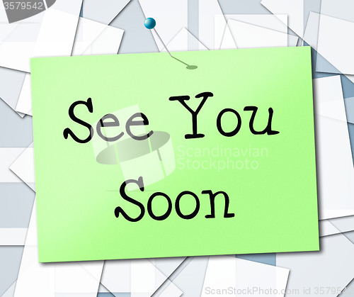 Image of See You Soon Represents Good Bye And Farewell