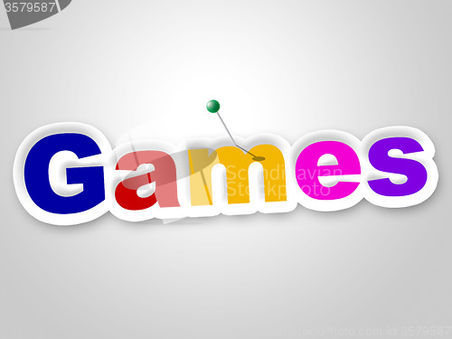 Image of Games Sign Represents Play Time And Fun
