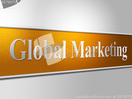 Image of Global Marketing Represents Selling Earth And Worldly