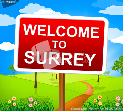 Image of Welcome To Surrey Indicates United Kingdom And England