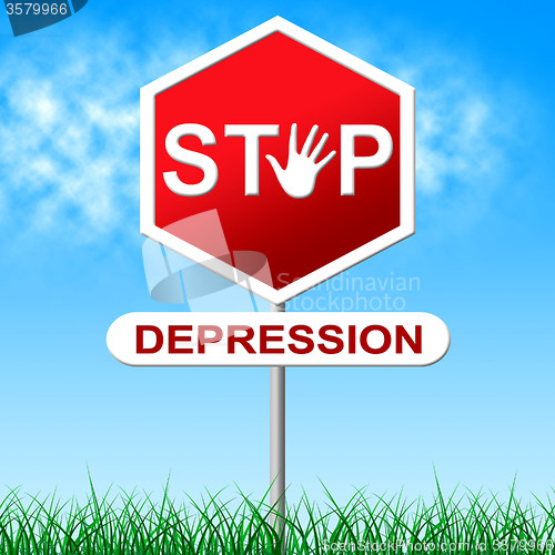 Image of Stop Depression Shows Warning Sign And Anxiety