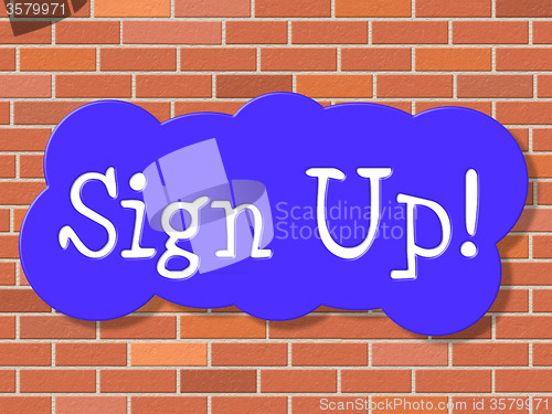 Image of Sign Up Indicates Registration Membership And Application