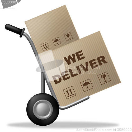 Image of We Deliver Indicates Shipping Box And Cardboard