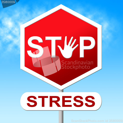 Image of Stop Stress Shows Warning Sign And Caution