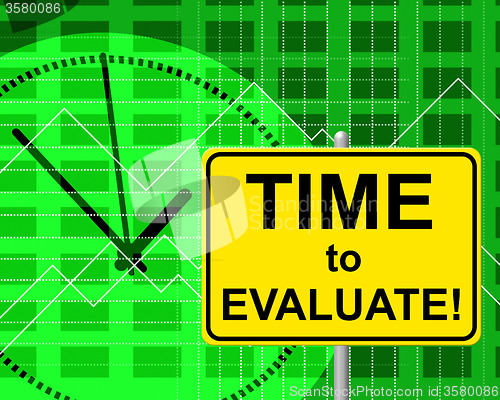 Image of Time To Evaluate Represents Just Now And Assessing