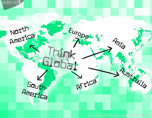Image of Think Global Shows Thinking Globalise And Globally