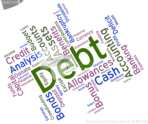 Image of Debt Word Represents Financial Obligation And Debts