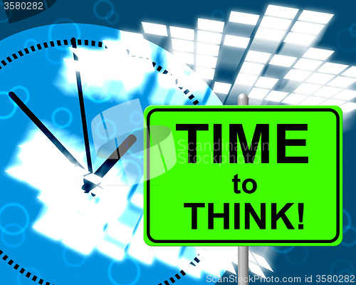 Image of Time To Think Represents At Present And Consider