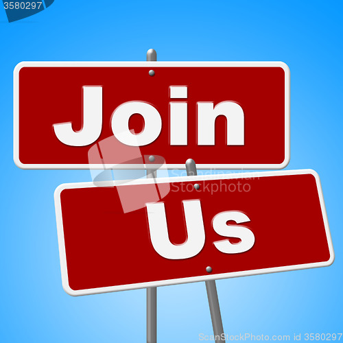 Image of Join Us Signs Means Placard Apply And Membership