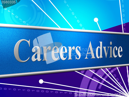 Image of Advice Career Indicates Line Of Work And Advisory