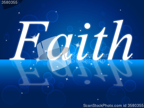 Image of Trust Faith Indicates Believe In And Trustful