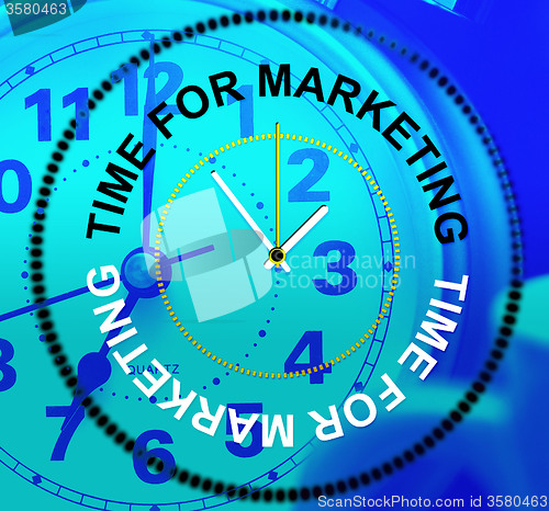 Image of Time For Marketing Indicates Retail Sales And Promotions