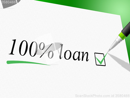 Image of Hundred Percent Loan Shows Credit Advance And Borrows