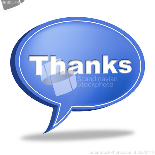 Image of Thanks Speech Bubble Means Gratefulness Message And Thankfulness