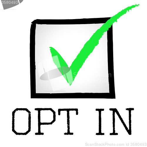 Image of Opt In Means Passed Confirm And Yes