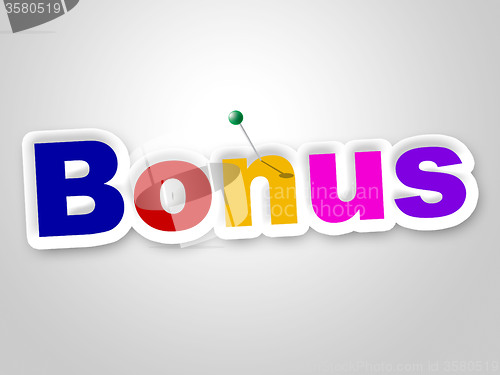 Image of Bonus Sign Shows For Free And Added