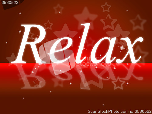 Image of Relax Relaxation Indicates Tranquil Resting And Relief