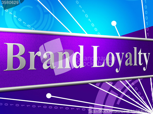 Image of Brand Loyalty Shows Company Identity And Branded