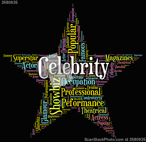 Image of Celebrity Star Indicates Famed Stardom And Wordcloud