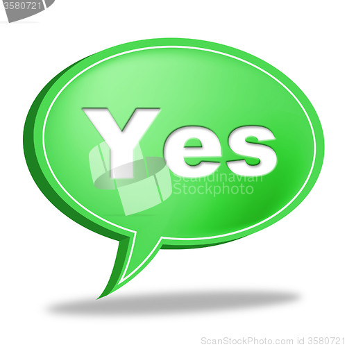 Image of Yes Message Represents All Right And O.K.