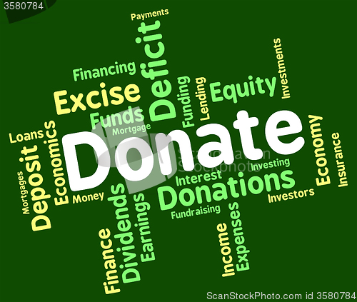 Image of Donate Word Indicates Contribution Text And Contributes