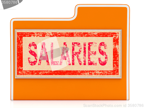 Image of File Salaries Indicates Money Files And Administration