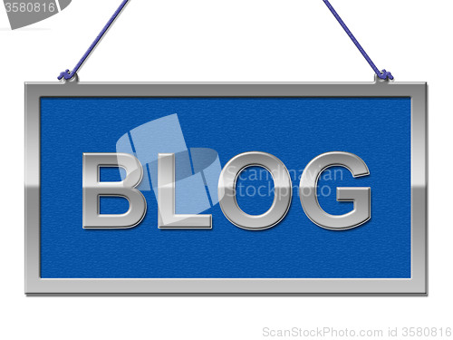 Image of Blog Sign Means Placard Advertisement And Blogger