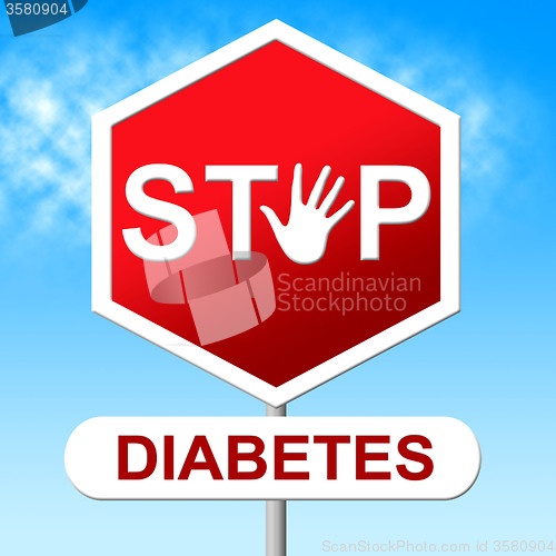 Image of Diabetes Stop Represents Warning Sign And Control