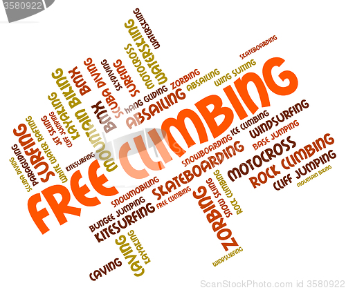 Image of Free Climbing Words Shows Climbers Cliff And Extreme