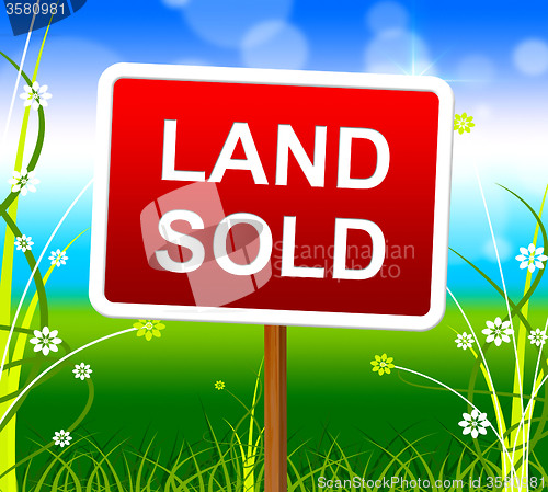 Image of Land Sold Shows Real Estate Agent And Property