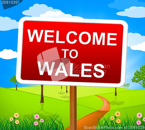 Image of Welcome To Wales Means Invitation Countryside And Nature