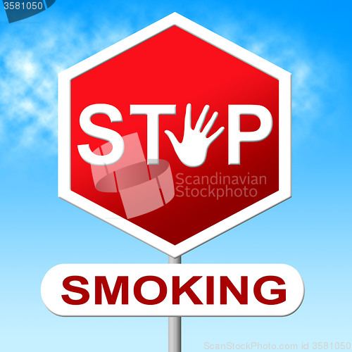 Image of Stop Smoking Means Warning Sign And Caution