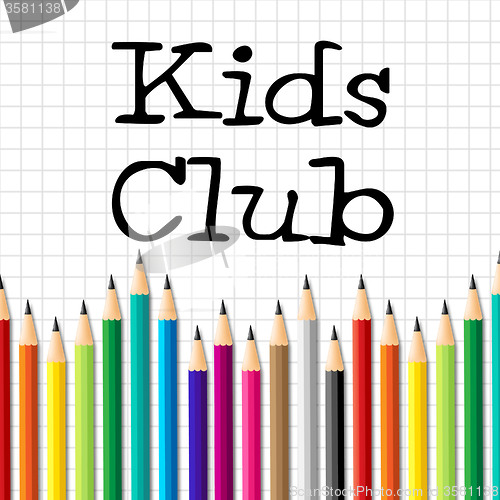 Image of Kids Club Pencils Shows Membership Childhood And Social