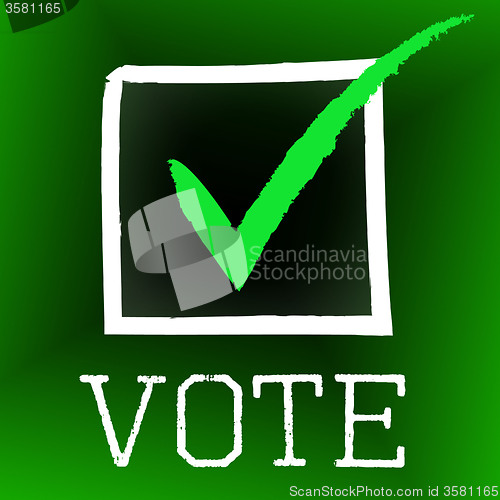 Image of Vote Tick Represents Decision Confirmed And Choosing