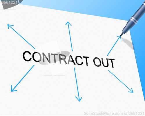 Image of Contract Out Indicates Independent Contractor And Freelance