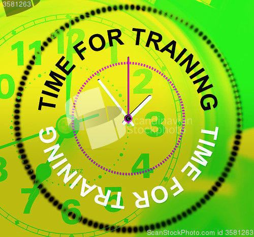 Image of Time For Training Represents Instructing Education And Lessons