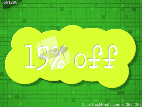 Image of Fifteen Percent Off Represents Cheap Discounts And Sales