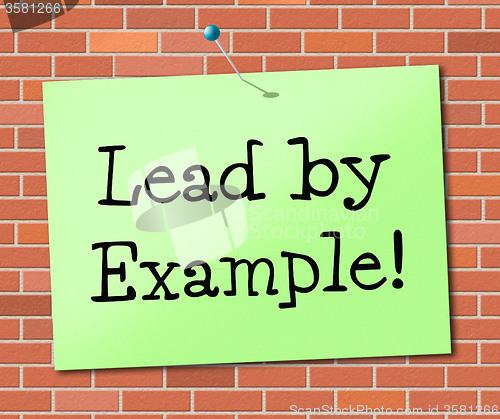 Image of Lead By Example Shows Influence Led And Authority